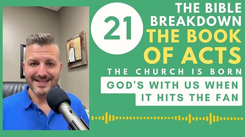 Acts 21: God is With Us When It Hits the Fan