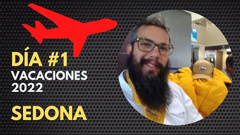 🛫Comenzó mi viaje (sedona 2022) ¿ya te imaginas como me fue?🛬