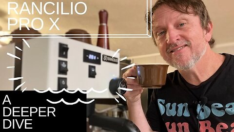 Rancilio Pro X / A Deeper Dive