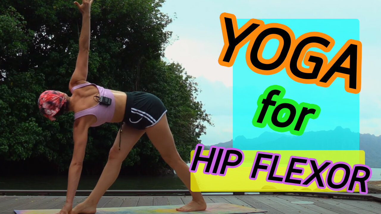 Yoga for Hip Flexor - easy to do at home