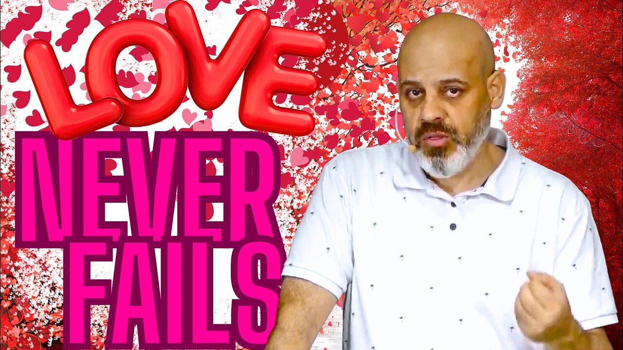 Love Never Fails