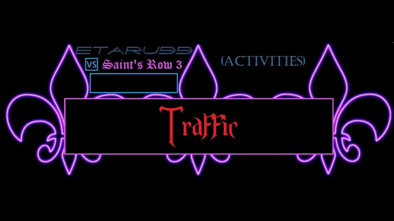 Saint's Row3 [E18] (Activities) Traffic