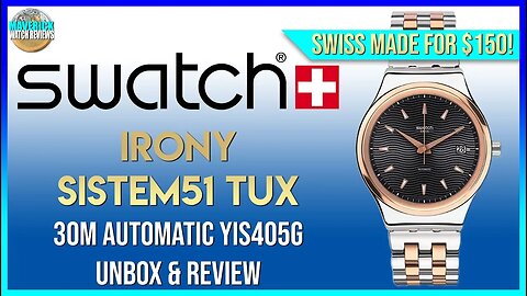 Swiss Made Auto For $150! | Swatch Irony Sistem51 Tux 30m Automatic YIS4050G Unbox & Review