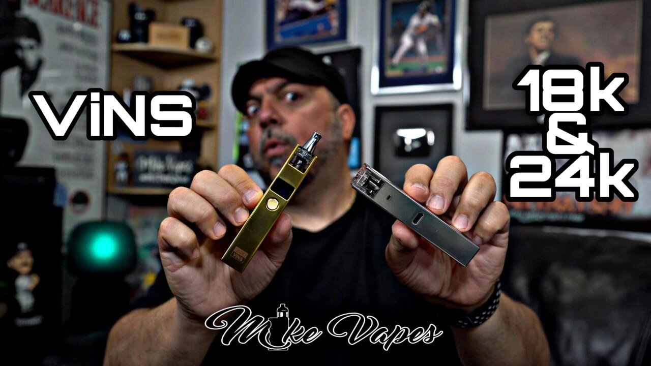 High End Pod Mods?? Vins 18k & 24k