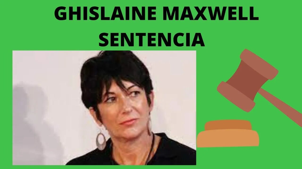 SENTENCIADA GHISLAINE MAXWELL POR DELITOS SEXUALES RELACIONADOS EN ASOCIACIÓN JEFFREY EPSTEIN