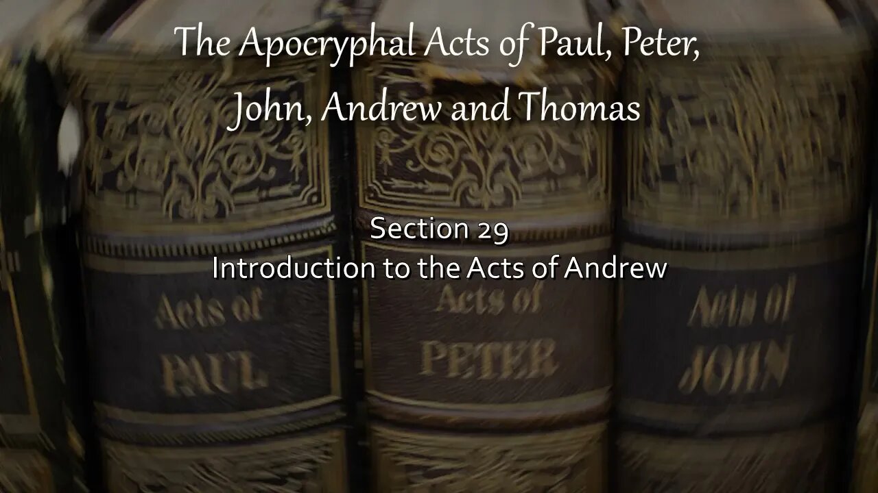 Introduction To The Acts of Andrew