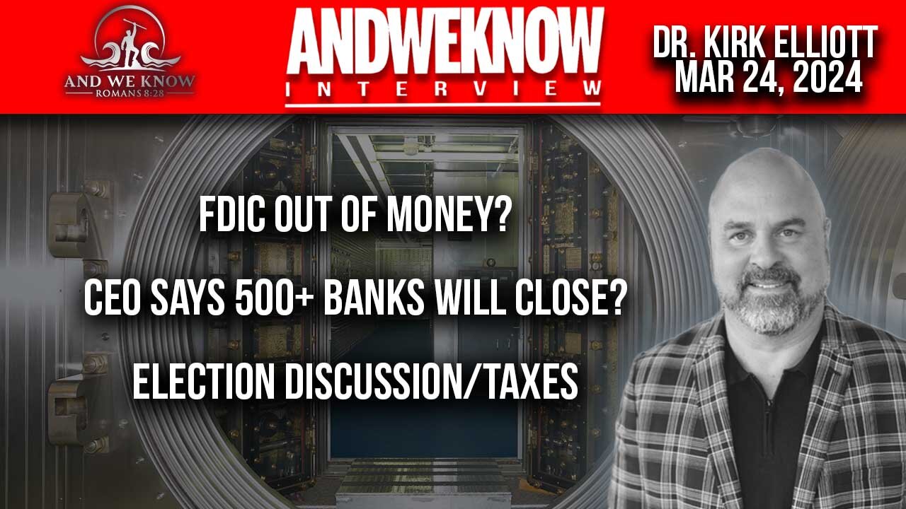 3.24.24: LT w/ Dr. Elliott: Bank closures are the real Contagion, Election year games?, Taxes, IRS, Silver Pray!