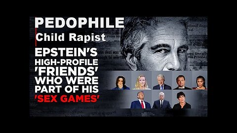 Pedophile Jeffrey Epstein Secret Friend List Over 150 Shocking Big Names Exposed!