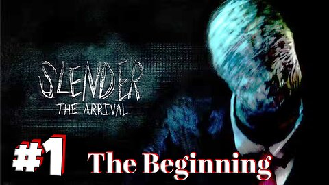 Slender: The Arrival - The Beginning! [1]