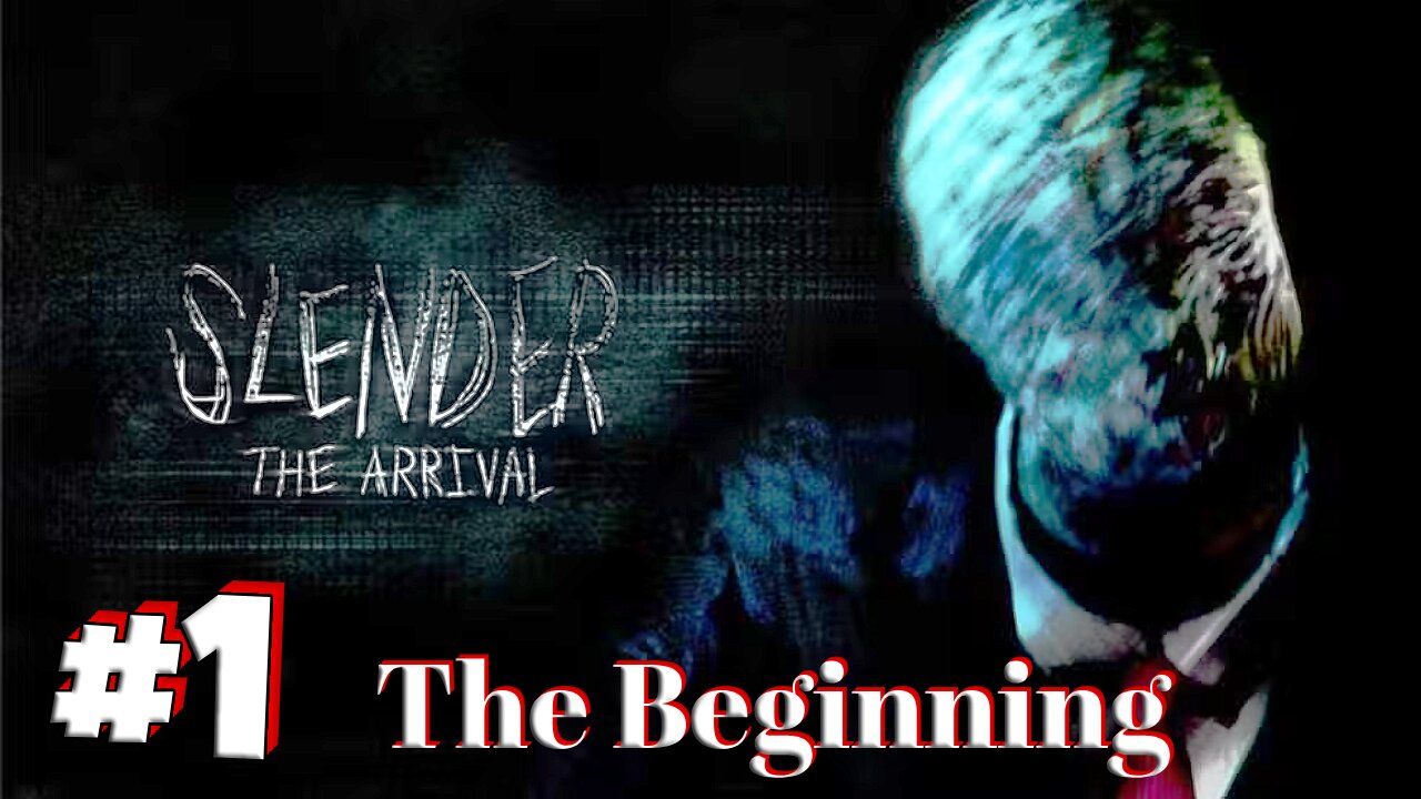 Slender: The Arrival - The Beginning! [1]