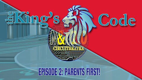 KINGS CODE EPISODE 2: Parent First