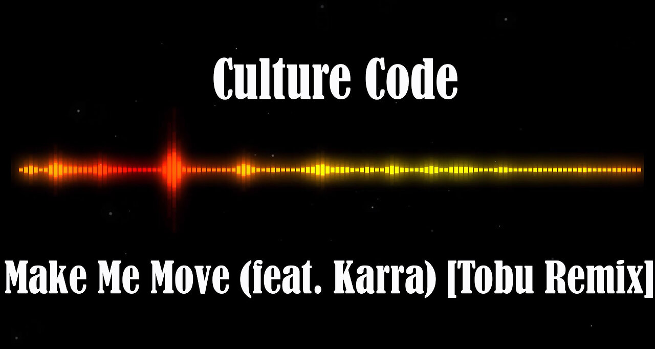 Culture Code - Make Me Move (feat. Karra) [Tobu Remix]