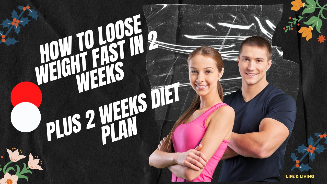 HOW TO LOOSE WEIGHT FAST IN TWO WEEKS/ TWO WEEKS DIET PLAN