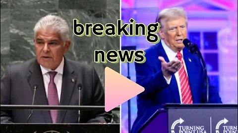Panama president shoots down donald Trump's threat to take control of Panama canal,