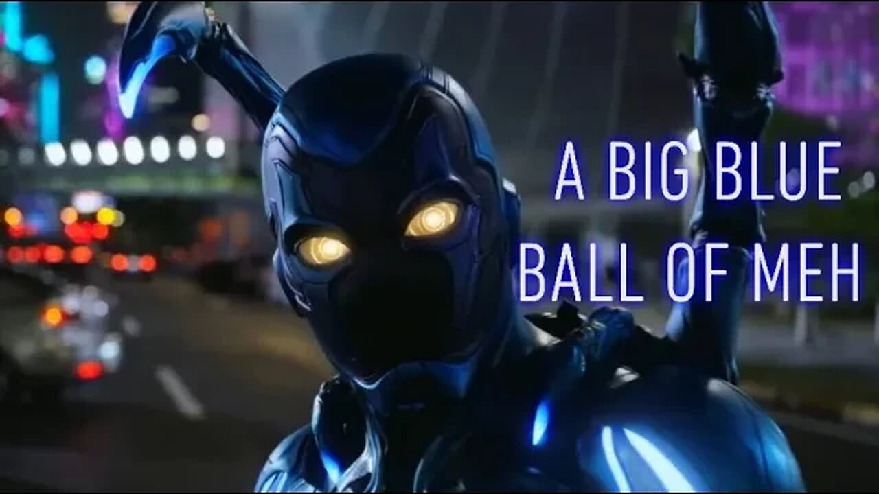 Blue Beetle A Big Blue Ball Of Meh