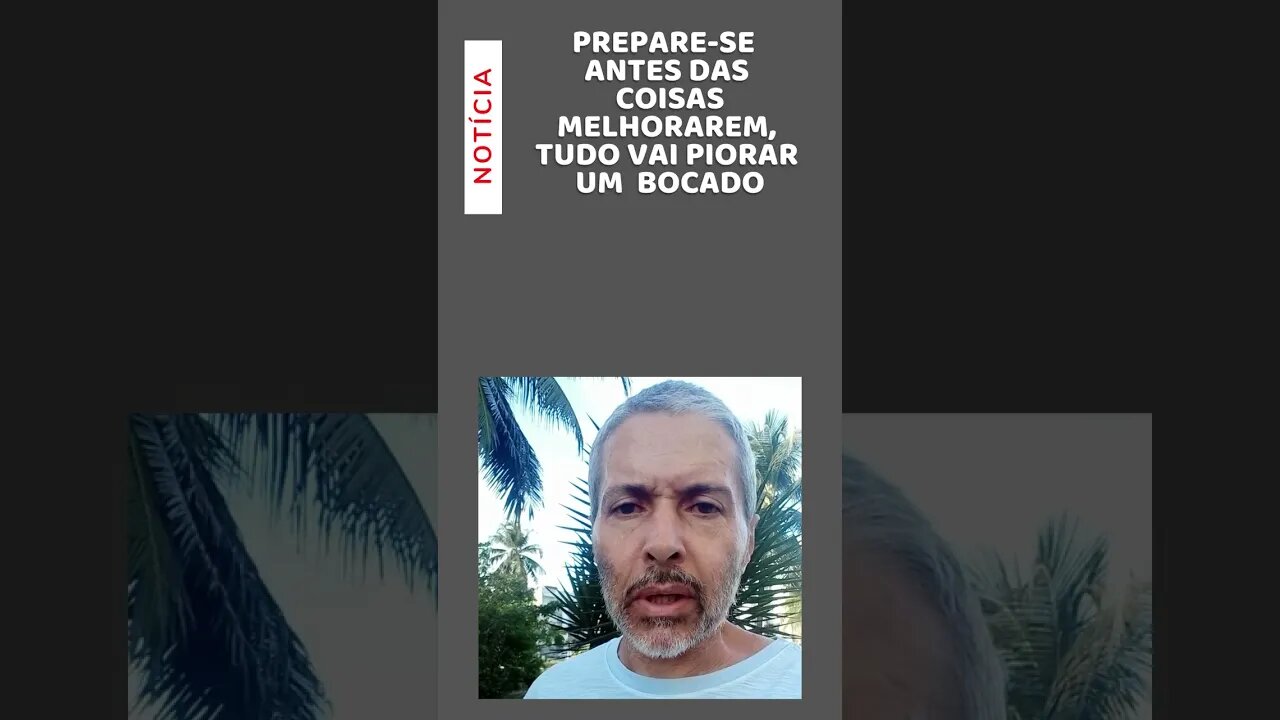 Prepare-se: Antes de melhorar, vai piorar bastante