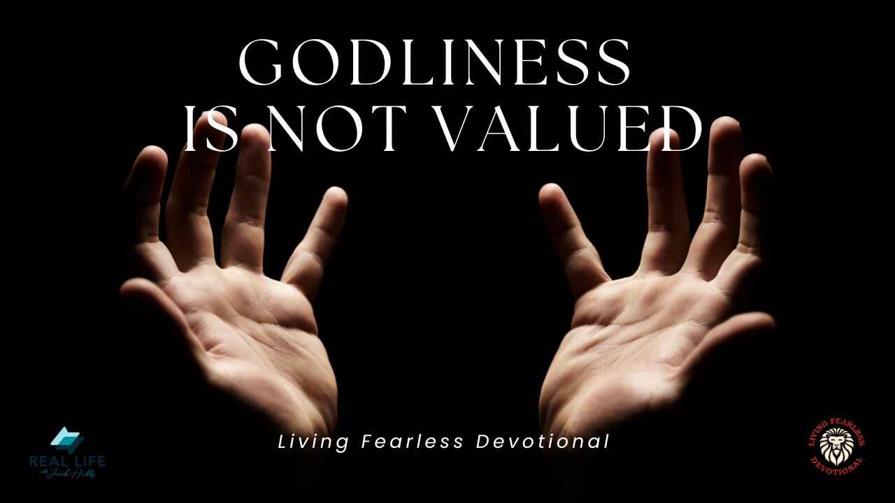 Godliness Is Not Valued