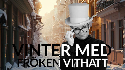 Live - Vinter med fröken vithatt 17 dec 2024