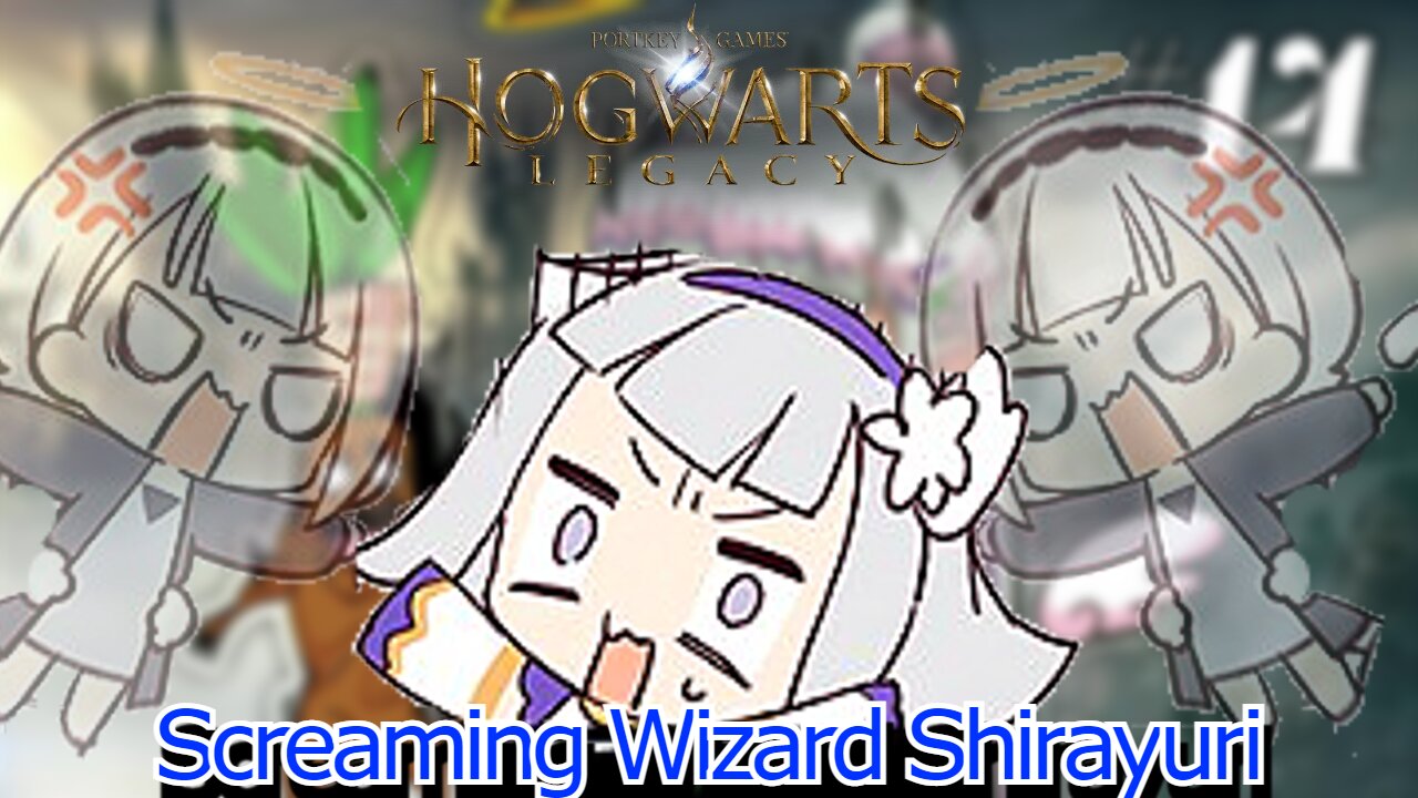 screaming vtuber Shirayuri Lily -Hogwarts Legacy [Volume warning]