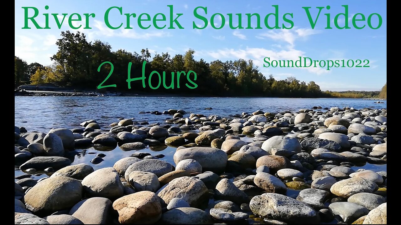 Experience 2 Hours Of River Creek Sounds Video