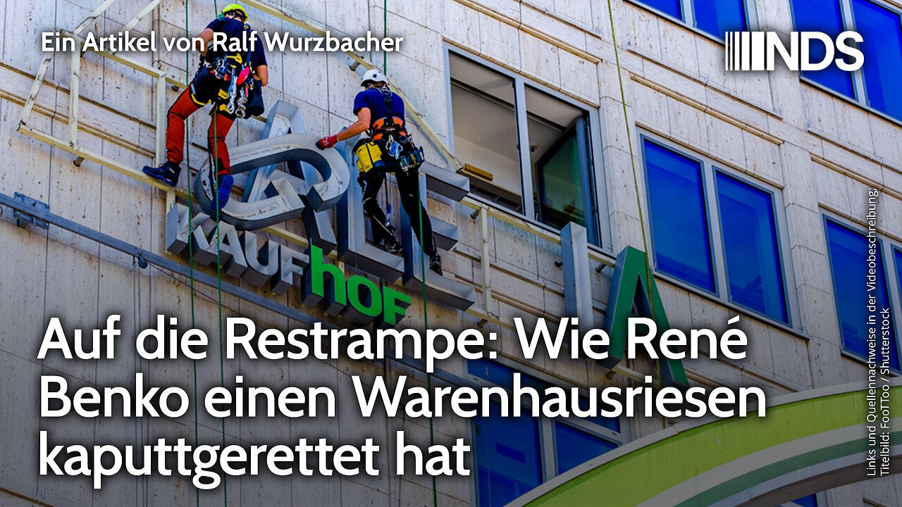 Auf die Restrampe: Wie René Benko einen Warenhausriesen kaputtgerettet hat | Ralf Wurzbacher | NDS