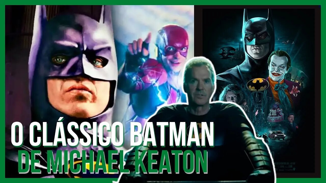 Batman (1989) | O Batman de Michael Keaton e Tim Burton que vai aparecer em The Flash