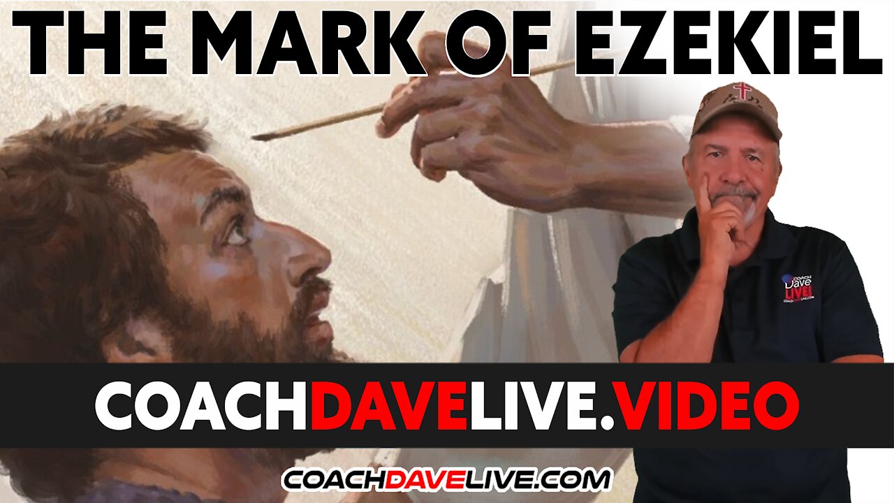 Coach Dave LIVE | 10-7-2021 | THE MARK OF EZEKIEL