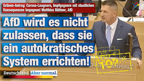 Grünen-Antrag Corona-Leugnern Impfgegnern mit staatlichen Konsequenzen begegnen Matthias Büttner AfD