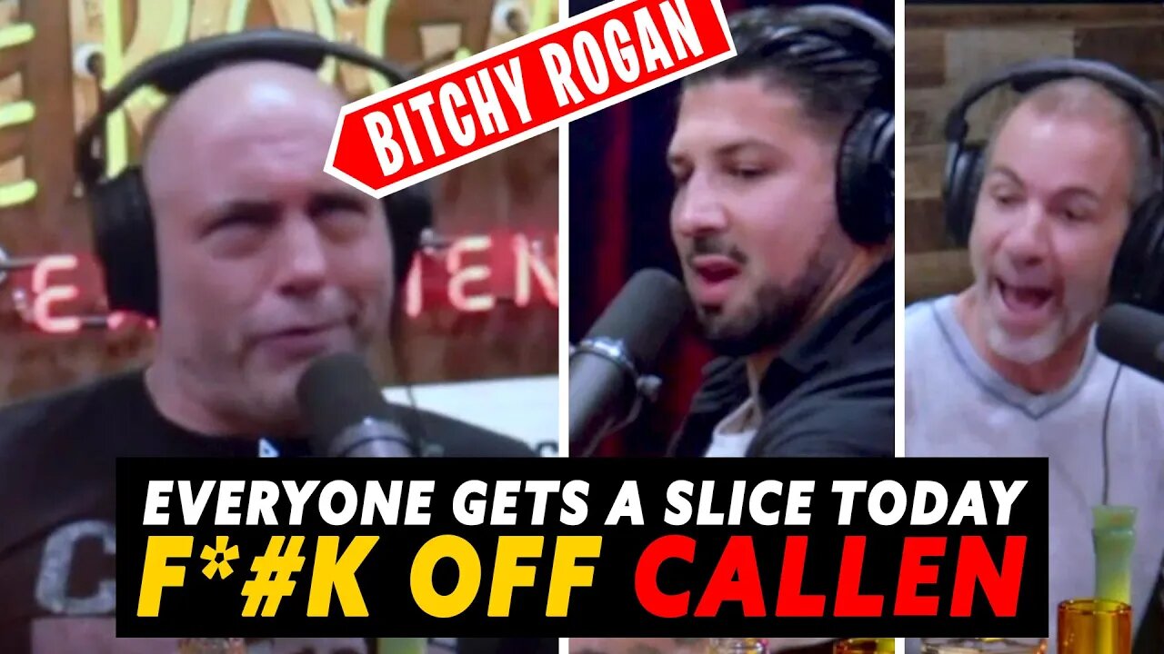 BITCHY JOE ROGAN is the Best ROGAN / SCHAUB and CALLEN Steamrolled REDBAR Delighted