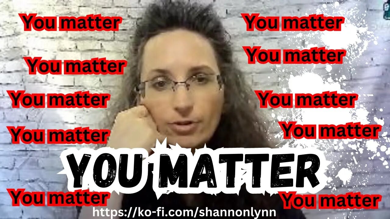 You matter