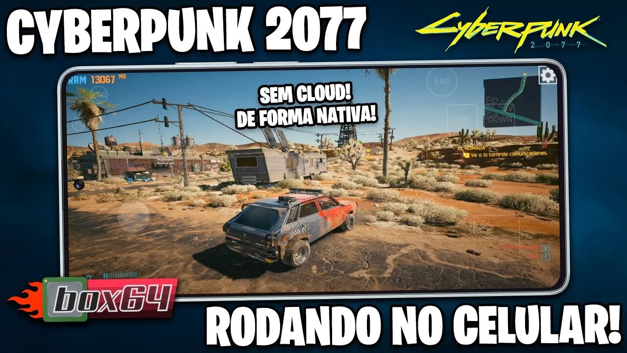 CYBERPUNK 2077 NO CELULAR DE FORMA NATIVA E OFFLINE!!!! | Cyberpunk 2077 Box64 Android