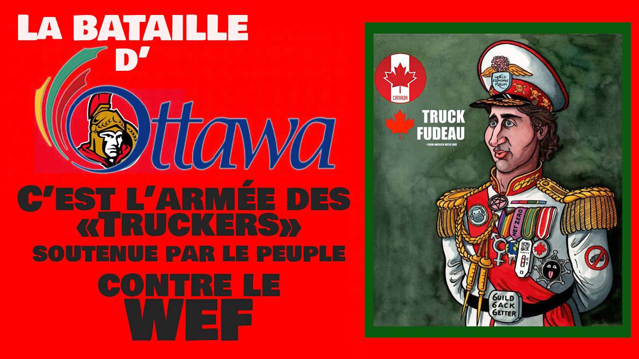 CANADA/La bataille d'Ottawa est une bataille de libération pour le monde entier (Hd 1080)