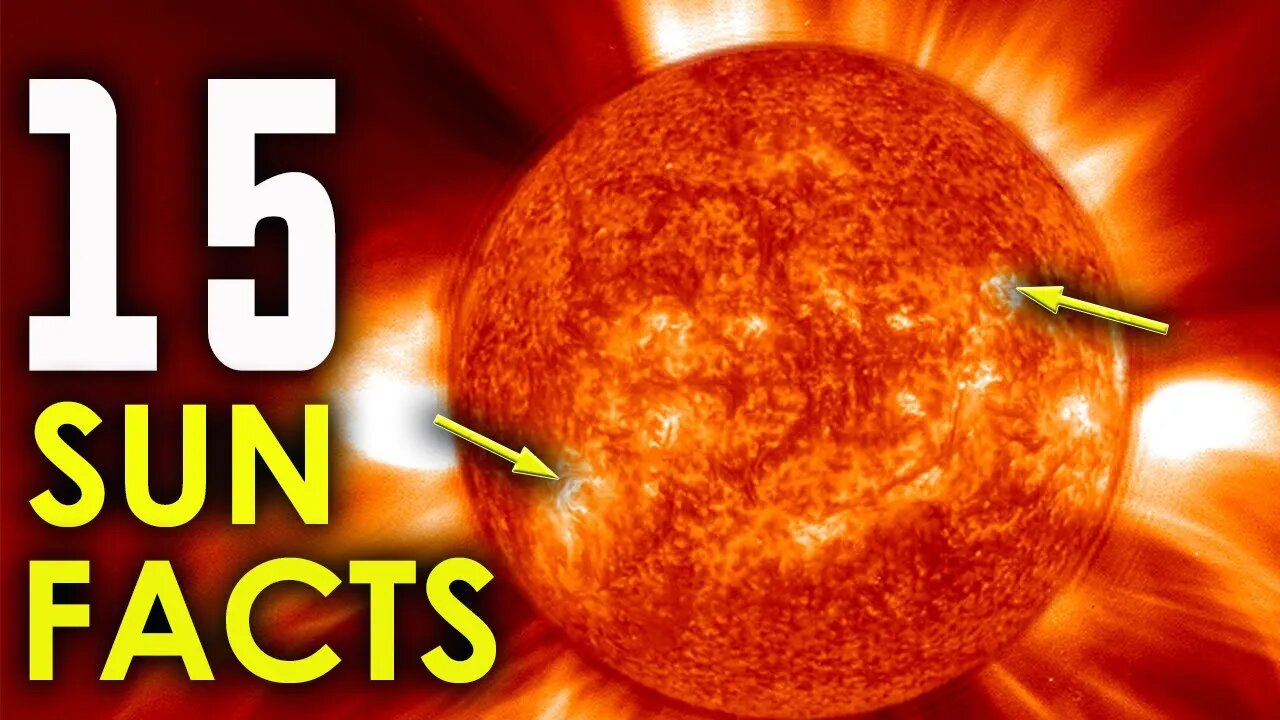 15 ASTONISHING FACTS ABOUT OUR SUN YOU MIGHT NOT HEAR BEFORE -HD