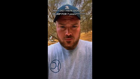 WHY DID I HATE TRUMP FOR 7 YEARS?