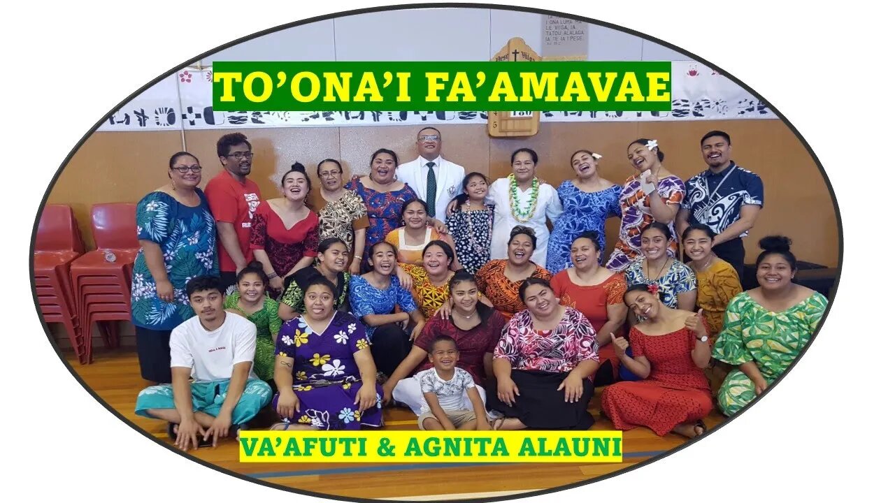 TO'ONA'I FA'AMAVAE Ma VA'AFUTI & AGNITA ALAUNI