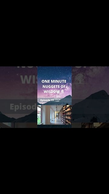 One Minute Nugget of Wisdom Episode 11 part 2 #shorts