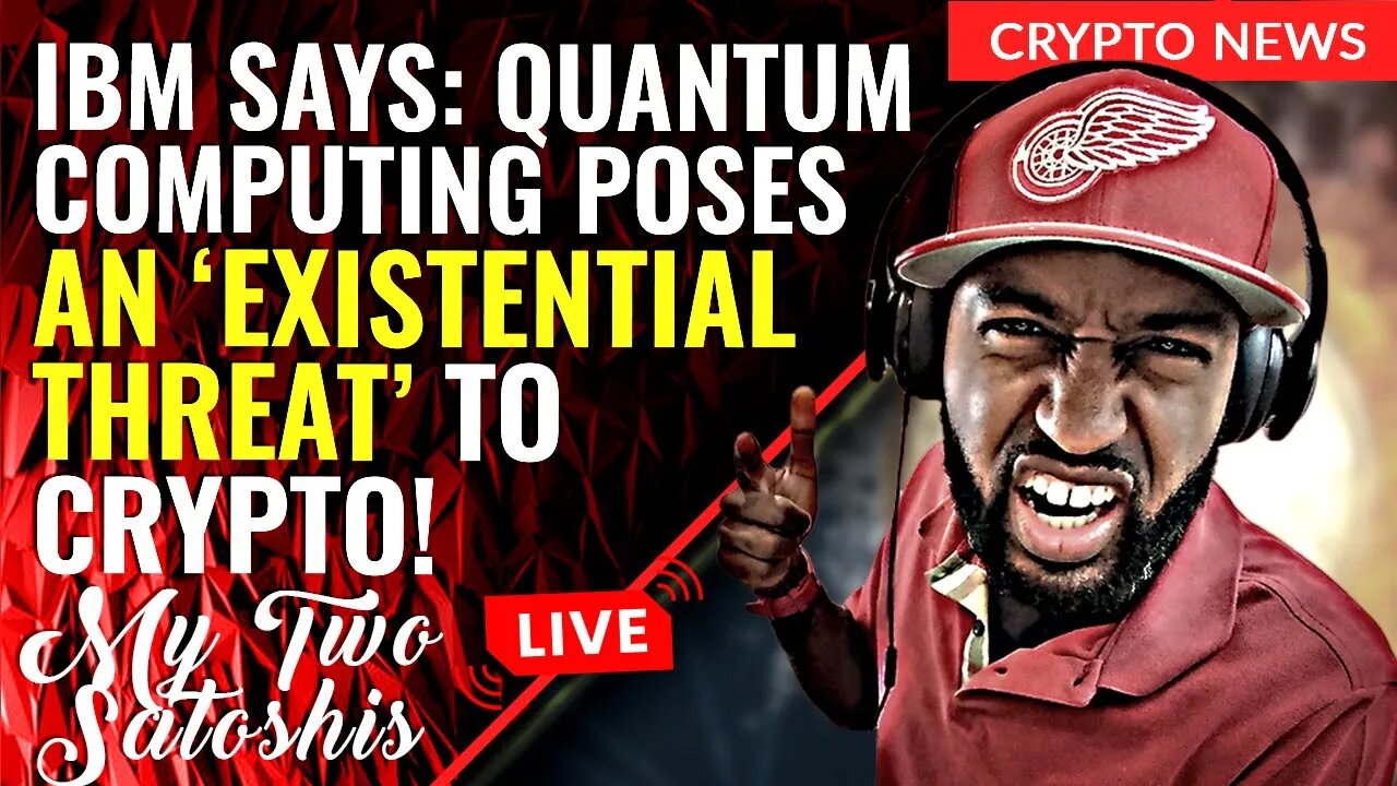 BREAKING: IBM Says Quantum Poses Existential Threat | FTX Exchange To Reboot!