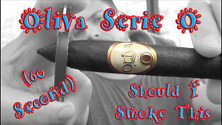 60 SECOND CIGAR REVIEW - Oliva Serie O Maduro