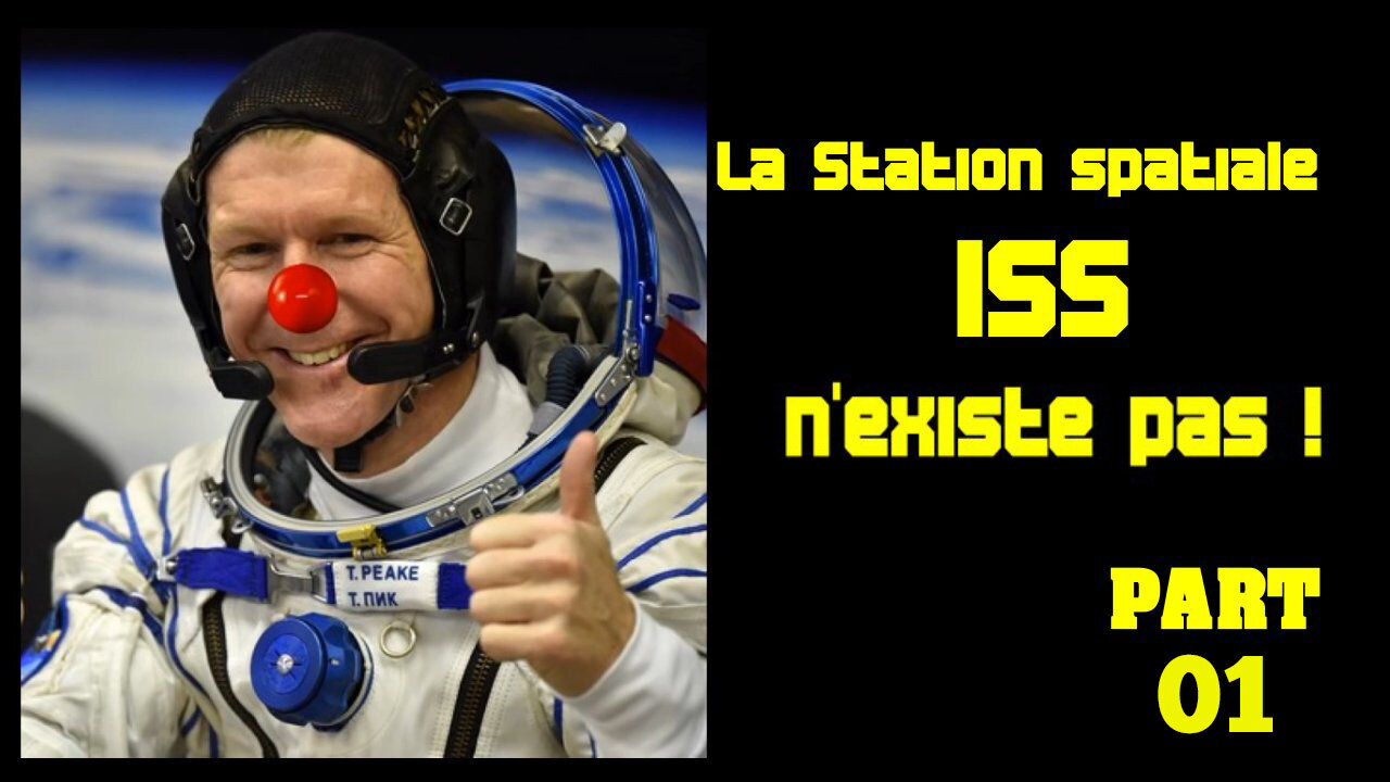 La Station spatiale (ISS) n'existe pas! Part 01 /Voici les preuves (Hd 720) Autre lien au descriptif.