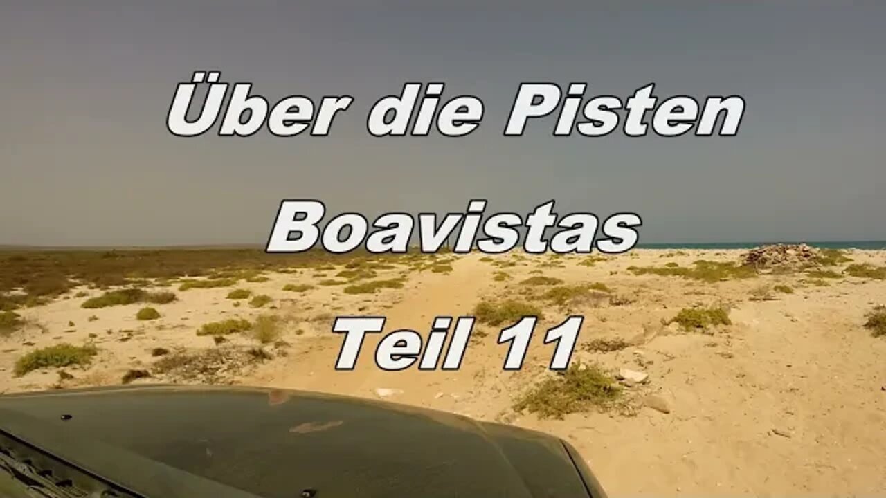 Über die Pisten der Insel Boavista/Kapverden Teil 11