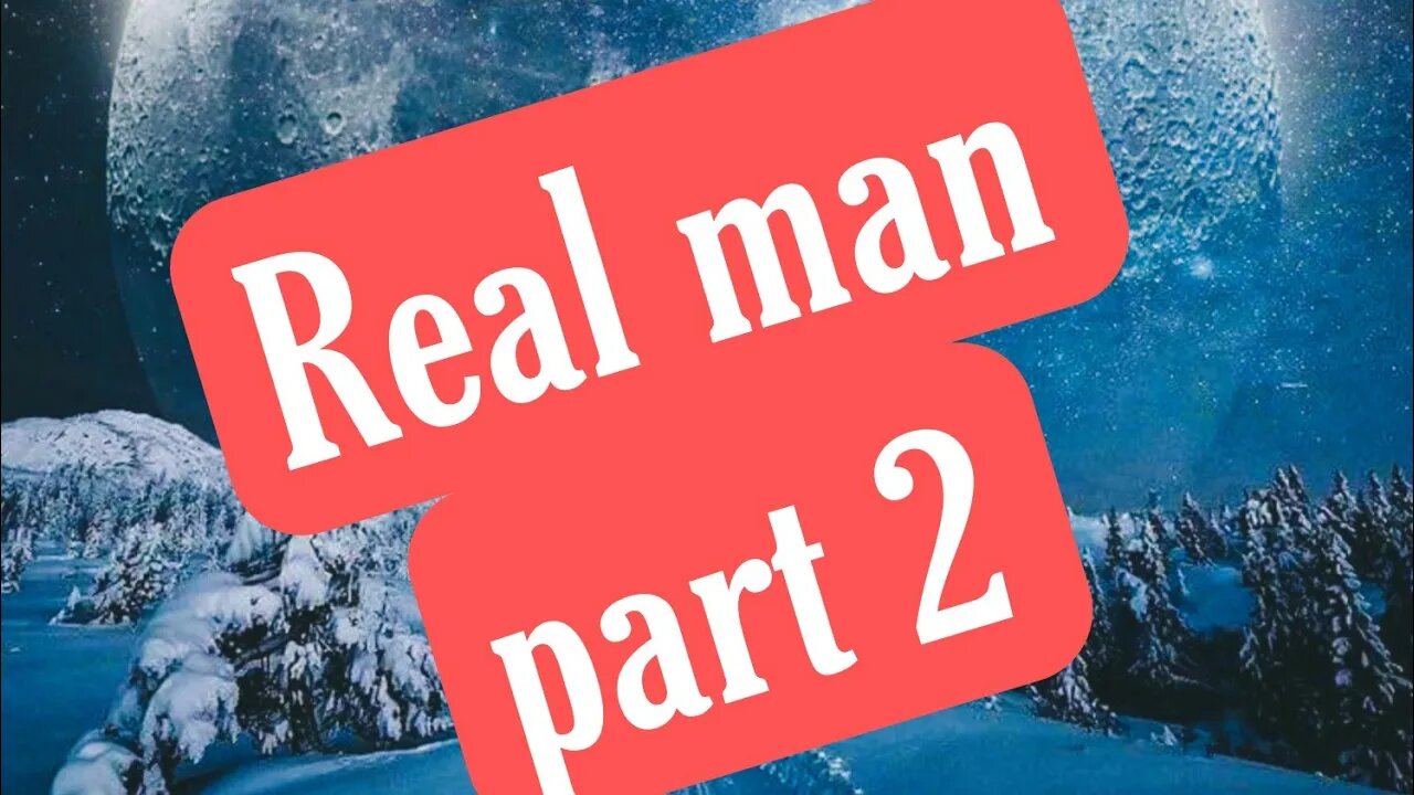 Being a real man ( the three pillars): part 2