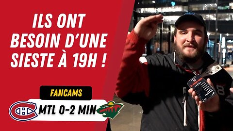 ILS ONT BESOIN D'UNE SIESTE À 19H ! | MTL 0-2 MIN | FANCAM