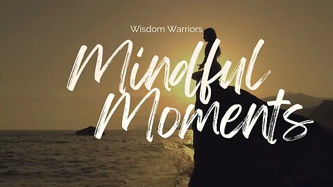 Mindful Moment - Embracing Yourself Fully