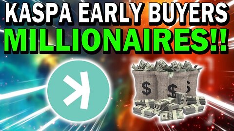 KASPA EARLY BUYERS WILL BECOME MILLIONAIRES!! DON'T MISS THIS CHANCE!!