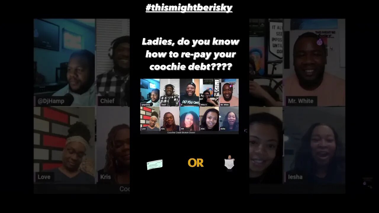 How does she pay that Coochie credit bill???