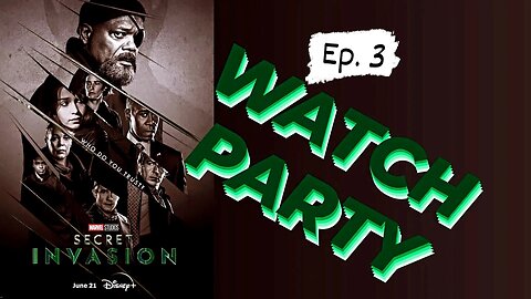 Secret invasion S1E3 | Watch Party