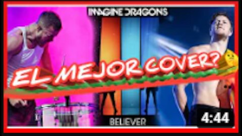 Cuál es EL MEJOR COVER? 🤔 |🔴 ♫ BELIEVER IMAGINE DRAGONS ♫ 🔴