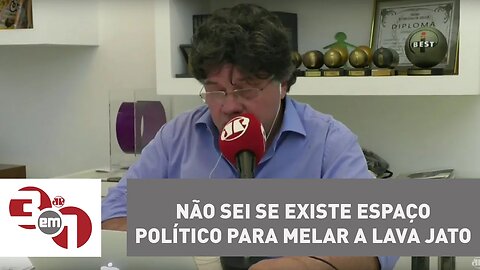 Madureira: não sei se existe espaço político para melar a Lava Jato
