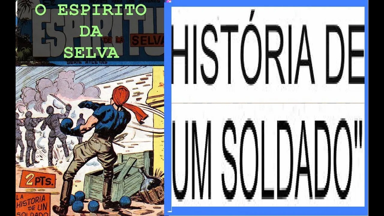 O ESPÍRITO DA SELVA 37 A HISTÓRIA DE UM SOLDADO #comics #gibi #quadrinhos #historieta #fumetti