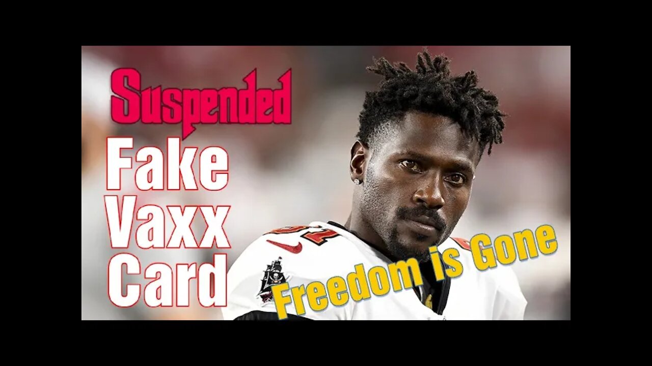 NFL Suspended Antonio Brown and 3 Others Over Fake Vaxx- Communist Take Over